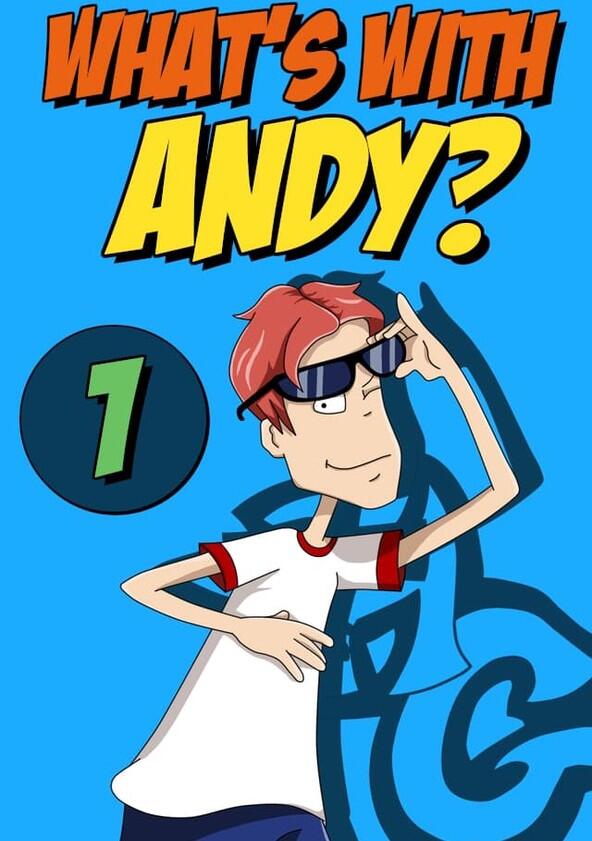 What's with Andy? - Season 1