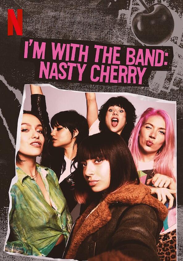 I'm with the Band: Nasty Cherry - Season 1