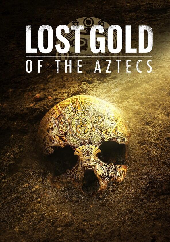 Lost Gold of the Aztecs - Season 1