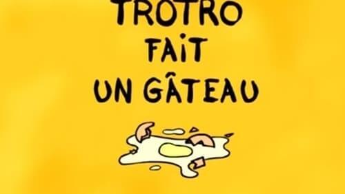 Trotro fait un gâteau