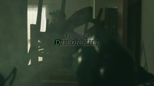 Die or Kill