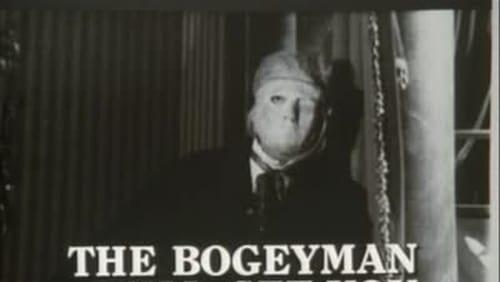 The Bogeyman Will Get You