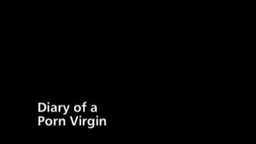 Diary of a Porn Virgin