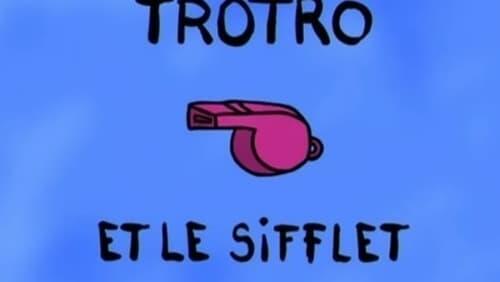 Trotro et le sifflet