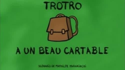 Trotro a un beau cartable