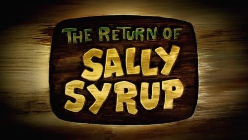 The Return of Sally Syrup