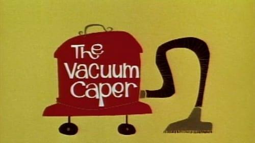 The Vacuum Caper