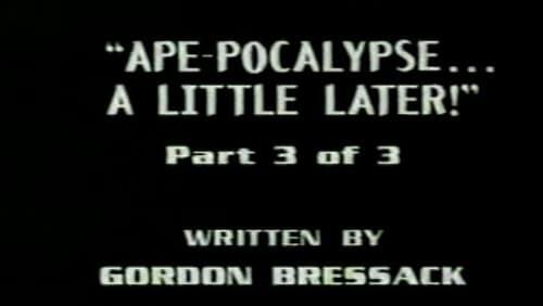 Ape-pocalypse... A Little Later!