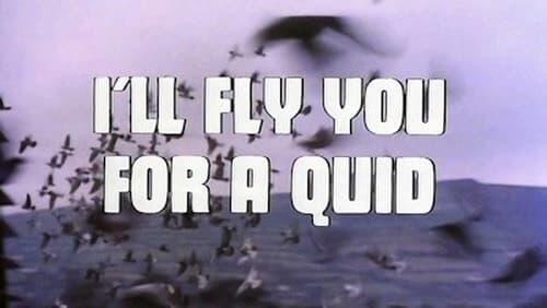 I'll Fly You for a Quid