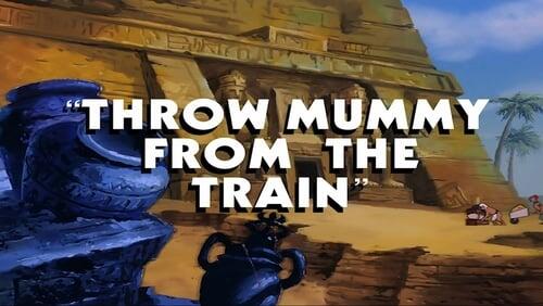 Throw Mummy From the Train