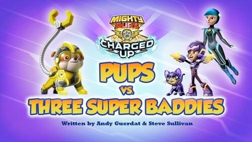 Mighty Pups Charged Up: Pups Vs. Three Super Baddies