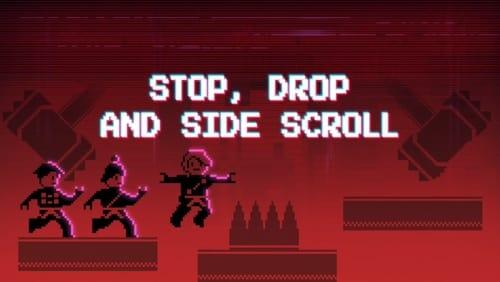 Stop, Drop and Side Scroll