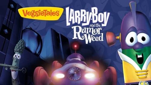 LarryBoy and the Rumor Weed