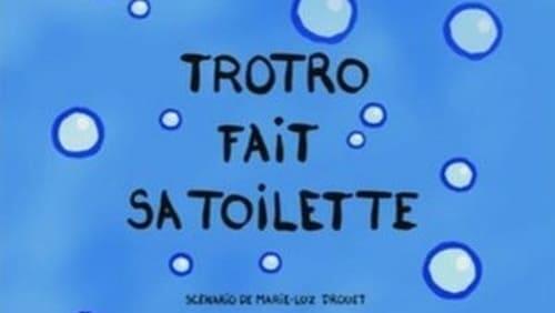 Trotro fait sa toilette