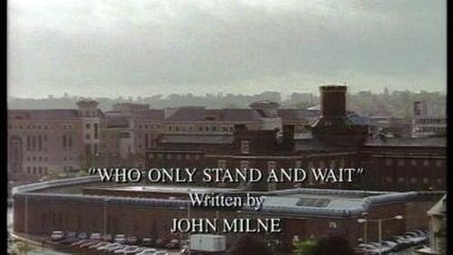 Who Only Stand and Wait