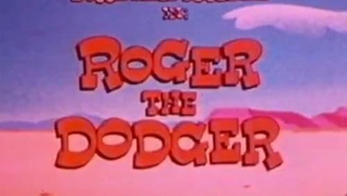 Roger the Dodger