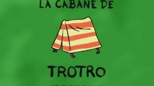 La cabane de Trotro