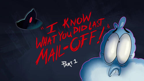 I Know What You Did Last Mail-Off