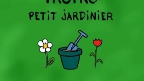 Trotro petit jardinier