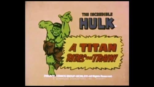 A Titan Rides the Train / Horde of the Humanoids / Hulk on a Rampage