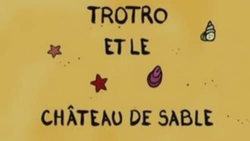 Trotro et le château de sable