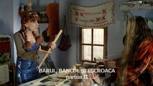 Barul, Bancul Și Escroaca - Partea II