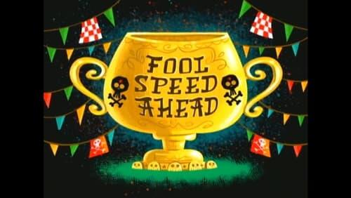 Fool Speed Ahead