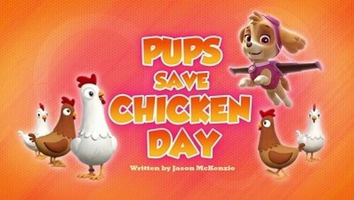 Pups Save Chicken Day