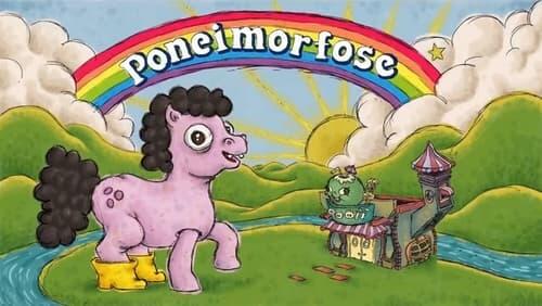 Ponymorphosis