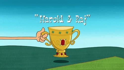 Harold and Raj