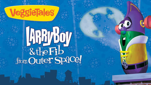 LarryBoy! And the Fib from Outer Space!