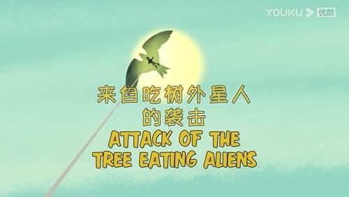 Attack of the Alien Tree Eaters