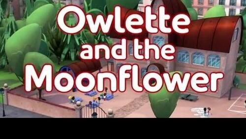 Owlette and the Moonflower