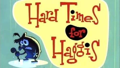 Hard Times for Haggis