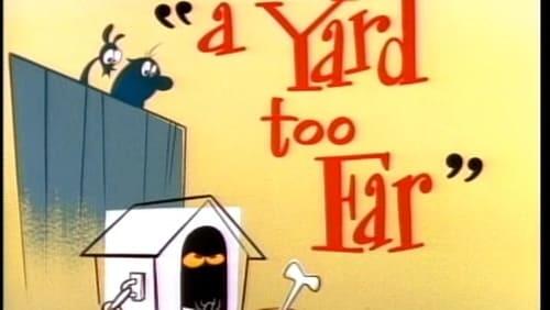 A Yard Too Far