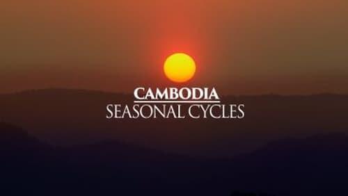 Cambodia: Seasonal Cycles