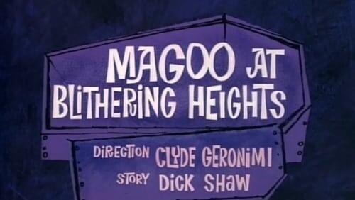 Magoo at Blithering Heights