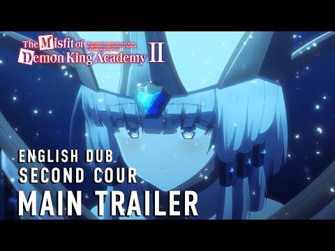 The Misfit of Demon King Academy II Second Cour English Dub Main Trailer