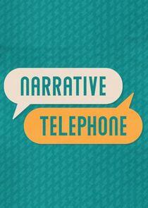 Narrative Telephone