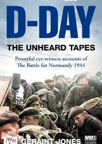 D-Day: The Unheard Tapes