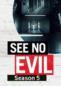 See No Evil - Season 5