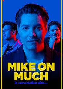 Mike on Much in Conversation With...