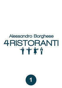 Alessandro Borghese - 4 ristoranti - Season 1