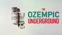 The Ozempic Underground