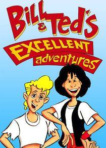 Bill & Ted's Excellent Adventures