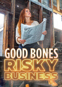 Good Bones: Risky Business