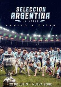 Selección Argentina, la serie - Camino a Qatar