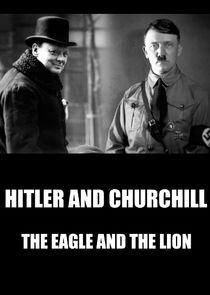 Hitler vs Churchill : The Eagle and the Lion