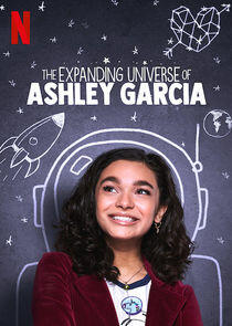 The Expanding Universe of Ashley Garcia - Season 1