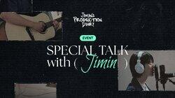 Jimin's Production Diary 'SPECIAL TALK with. Jimin'